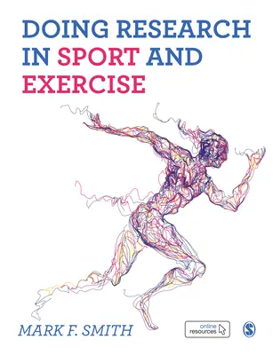 Doing Research in Sport and Exercise: A Student′s Guide