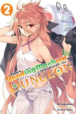 Újjászületett automataként, Most a börtönben bolyongok, 2. kötet (Light Novel) - Reborn as a Vending Machine, I Now Wander the Dungeon, Vol. 2 (Light Novel)