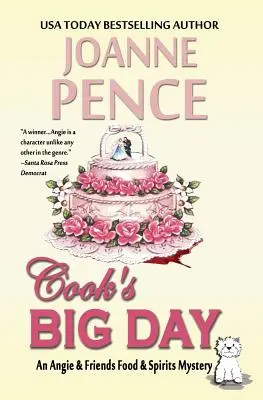 Cook's Big Day: Angie & Friends Food & Spirits Mystery - Cook's Big Day: An Angie & Friends Food & Spirits Mystery