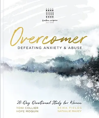 Győzedelmeskedő: A szorongás és a visszaélés legyőzése - Overcomer: Defeating Anxiety & Abuse