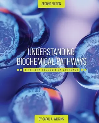 Biokémiai útvonalak megértése: A Pattern-Recognition Approach - Understanding Biochemical Pathways: A Pattern-Recognition Approach