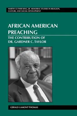 African American Preaching; The Contribution of Dr. Gardner C. Taylor (Az afroamerikai prédikáció; Dr. Gardner C. Taylor hozzájárulása) - African American Preaching; The Contribution of Dr. Gardner C. Taylor