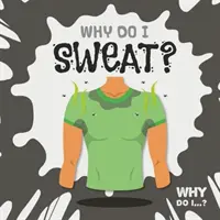 Miért izzadok? - Why Do I Sweat?