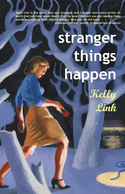 Stranger Things Happen: Stories