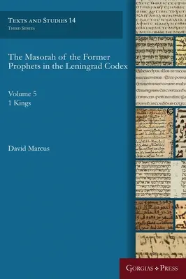 Az egykori próféták Maszóra a leningrádi kódexben: V. kötet: 1 Királyok - The Masorah of the Former Prophets in the Leningrad Codex: Vol. 5: 1 Kings