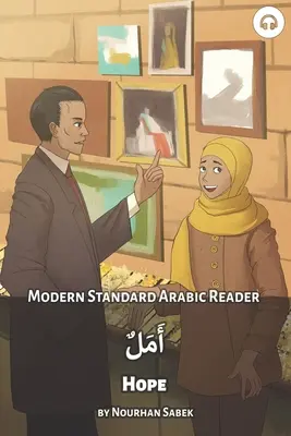 Remény: Modern Standard Arabic Reader - Hope: Modern Standard Arabic Reader