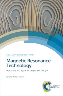 Mágneses rezonancia technológia: Hardver és rendszerelemek tervezése - Magnetic Resonance Technology: Hardware and System Component Design