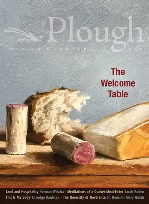 Plough Quarterly No. 20 - The Welcome Table (Az üdvözlőasztal) - Plough Quarterly No. 20 - The Welcome Table