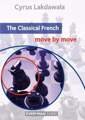 A klasszikus francia: Lépésről lépésre - The Classical French: Move by Move