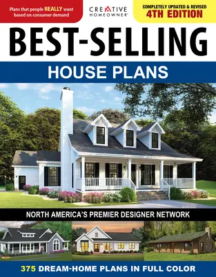 A legkelendőbb háztervek, 4. kiadás: Több mint 360 színes álomotthon-terv - Best-Selling House Plans, 4th Edition: Over 360 Dream-Home Plans in Full Color