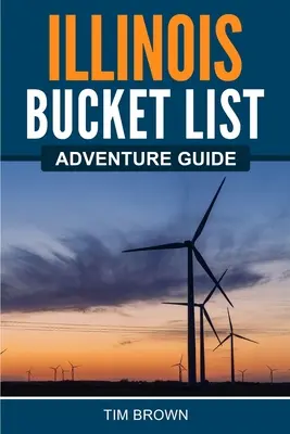 Illinois Bucket List kalandkalauz - Illinois Bucket List Adventure Guide