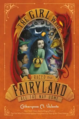 A lány, aki Tündérországgal versenyzett egészen hazáig. - The Girl Who Raced Fairyland All the Way Home