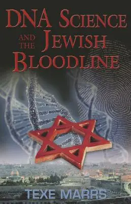 A DNS tudomány és a zsidó vérvonal - DNA Science and the Jewish Bloodline