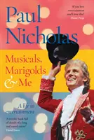 Musicalek, körömvirágok és én - Musicals, Marigolds and Me