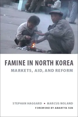 Éhínség Észak-Koreában: Piacok, segélyek és reformok - Famine in North Korea: Markets, Aid, and Reform