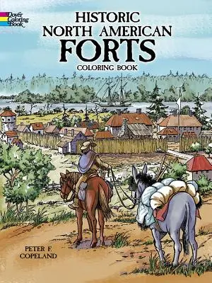 Történelmi észak-amerikai erődök színezőkönyv - Historic North American Forts Coloring Book