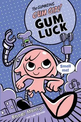 A Gumazing Gum Girl! Gum Luck - The Gumazing Gum Girl! Gum Luck