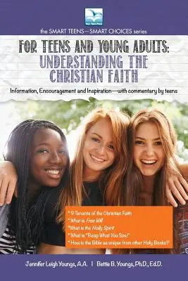 A keresztény hit megértése: Tizenévesek és fiatal felnőttek számára - Understanding the Christian Faith: For Teens and Young Adults