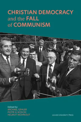 A keresztény demokrácia és a kommunizmus bukása - Christian Democracy and the Fall of Communism