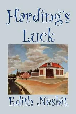 Harding's Luck by Edith Nesbit, Fikció, fantasy és mágia - Harding's Luck by Edith Nesbit, Fiction, Fantasy & Magic