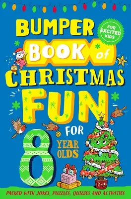 Bumper Book of Christmas Fun for 8 Year Olds (karácsonyi móka 8 éveseknek) - Bumper Book of Christmas Fun for 8 Year Olds