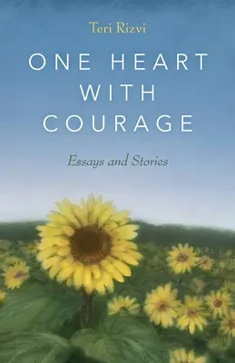 Egy szív bátorsággal: Esszék és történetek - One Heart with Courage: Essays and Stories