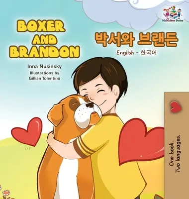 Boxer és Brandon: Angol-koreai kétnyelvű gyermekkönyvek - Boxer and Brandon: English Korean Bilingual Children's Books