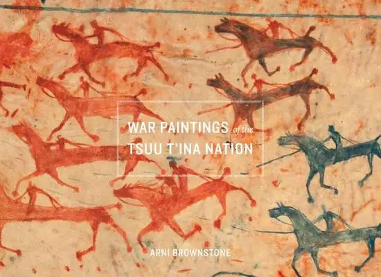 A Tsuu t'Ina nemzet háborús festményei - War Paintings of the Tsuu t'Ina Nation