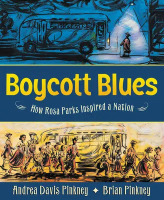 Boycott Blues: Hogyan inspirált Rosa Parks egy nemzetet - Boycott Blues: How Rosa Parks Inspired a Nation