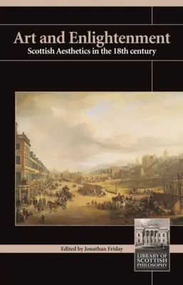 Művészet és megvilágosodás: Skót esztétika a tizennyolcadik században - Art and Enlightenment: Scottish Aesthetics in the Eighteenth Century