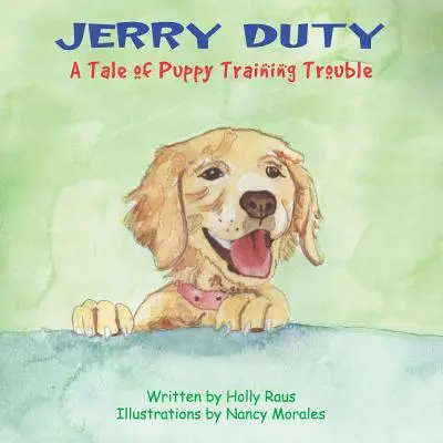 Jerry Duty: Egy történet a kutyakiképzés problémáiról - Jerry Duty: A Tale of Puppy Training Trouble