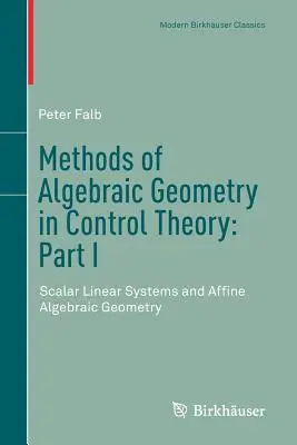 Az algebrai geometria módszerei az irányításelméletben: I. rész: Skaláris lineáris rendszerek és affin algebrai geometria - Methods of Algebraic Geometry in Control Theory: Part I: Scalar Linear Systems and Affine Algebraic Geometry