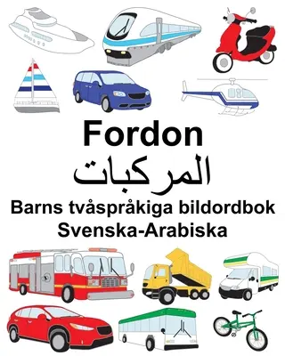 Fordon svéd-arab Fordon többnyelvű gyermekképszótár - Svenska-Arabiska Fordon Barns tvsprkiga bildordbok