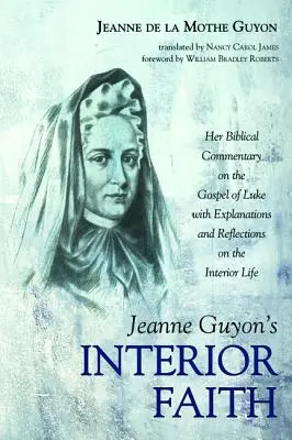 Jeanne Guyon belső hite - Jeanne Guyon's Interior Faith