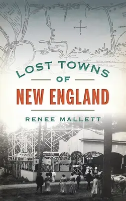 New England elveszett városai - Lost Towns of New England