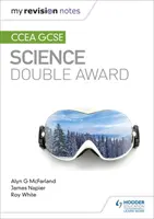 Az én felülvizsgálati jegyzeteim: CCEA GCSE Science Double Award - My Revision Notes: CCEA GCSE Science Double Award