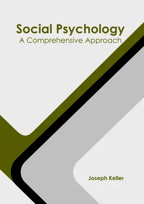 Szociálpszichológia: A Comprehensive Approach - Social Psychology: A Comprehensive Approach