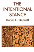 Intentional Stance (Dennett Daniel C. (Tufts Egyetem professzora)) - Intentional Stance (Dennett Daniel C. (Professor Tufts University))