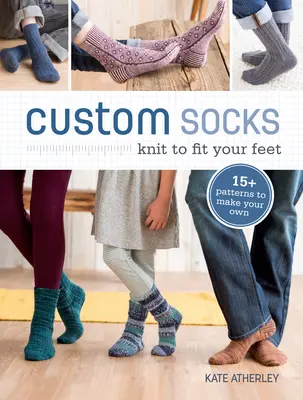 Egyedi zoknik: Knit to fit your feet - Custom Socks: Knit to Fit Your Feet