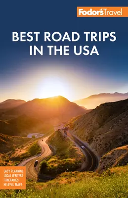 Fodor's Best Road Trips in the USA: 50 epikus utazás mind az 50 államban - Fodor's Best Road Trips in the USA: 50 Epic Trips Across All 50 States