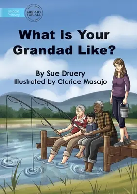 Milyen a te nagyapád? - What Is Your Grandad Like?