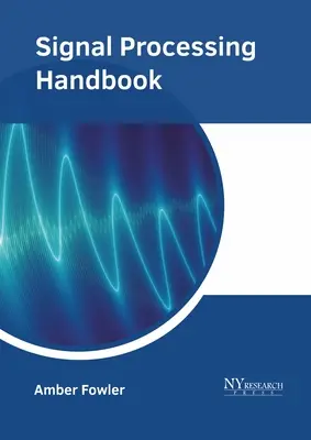 Jelfeldolgozás kézikönyve - Signal Processing Handbook