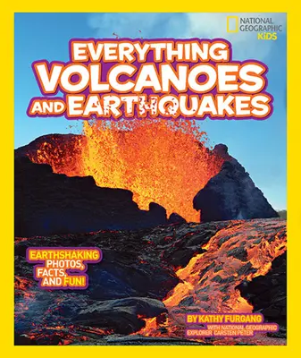 National Geographic Kids Minden, ami vulkánok és földrengések: Földrengető fotók, tények és szórakozás! - National Geographic Kids Everything Volcanoes and Earthquakes: Earthshaking Photos, Facts, and Fun!