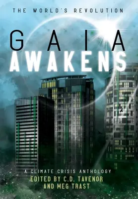 Gaia Awakens: A Climate Crisis Anthology