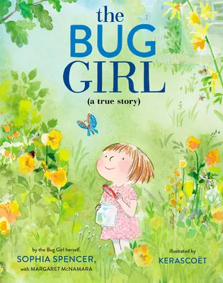 A bogaras lány: Egy igaz történet - The Bug Girl: A True Story