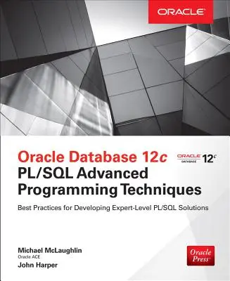 Oracle Database 12c Pl/SQL haladó programozási technikák - Oracle Database 12c Pl/SQL Advanced Programming Techniques