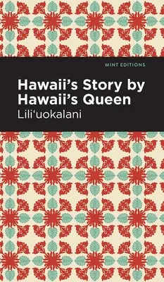 Hawaii története Hawaii királynőjétől - Hawaii's Story by Hawaii's Queen