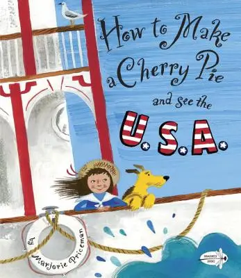 Hogyan készítsünk cseresznyés pitét és nézzük meg az USA-t? - How to Make a Cherry Pie and See the U.S.A.