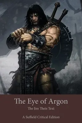 Az Argon szeme: A Jim Theis szövege - The Eye of Argon: The Jim Theis Text