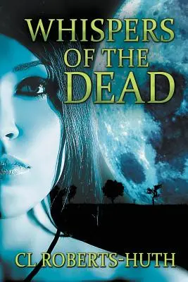 A holtak suttogása: Egy lebilincselő természetfeletti thriller - Whispers of the Dead: A Gripping Supernatural Thriller